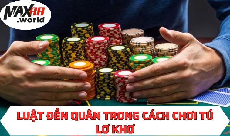 Luật đền quân trong cách chơi Tú Lơ Khơ