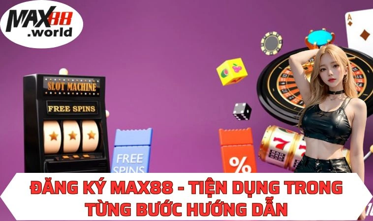 Đăng ký MAX88