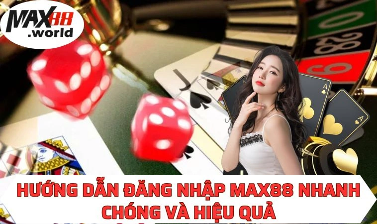 Các bước trong thao tác đăng nhập MAX88