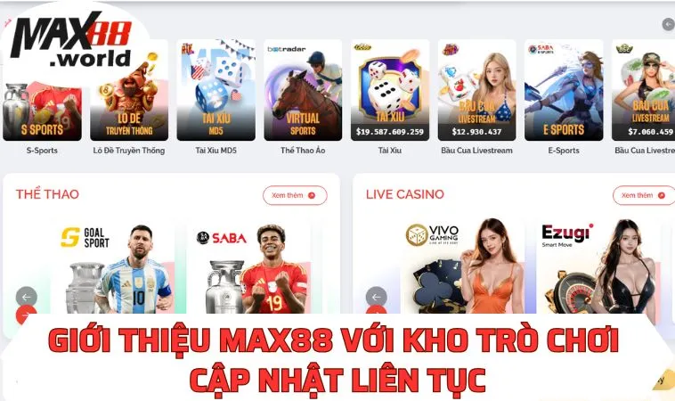 Giới thiệu MAX88 với kho trò chơi cập nhật liên tục 