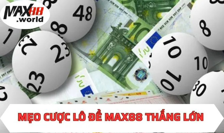 Mẹo cược lô đề MAX88 thắng lớn 